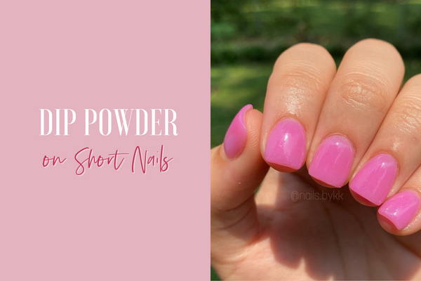 Dip Powder on Short Nails